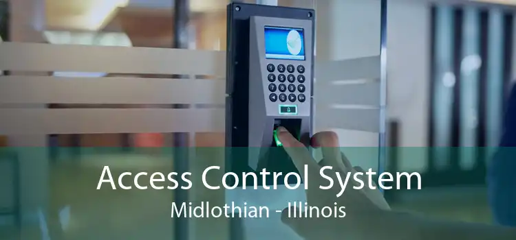 Access Control System Midlothian - Illinois