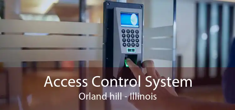 Access Control System Orland hill - Illinois