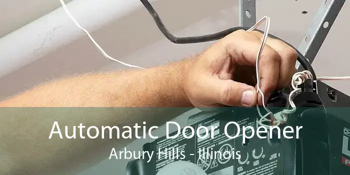 Automatic Door Opener Arbury Hills - Illinois