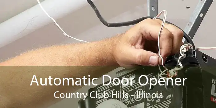 Automatic Door Opener Country Club Hills - Illinois