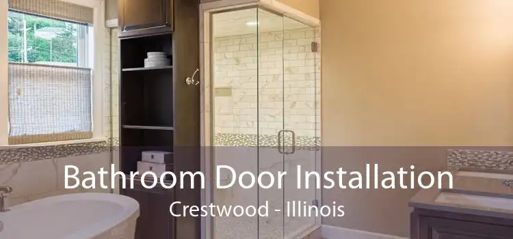 Bathroom Door Installation Crestwood - Illinois