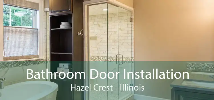 Bathroom Door Installation Hazel Crest - Illinois