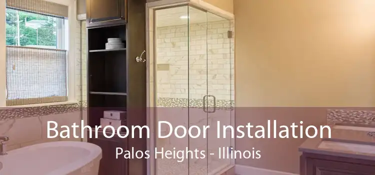 Bathroom Door Installation Palos Heights - Illinois