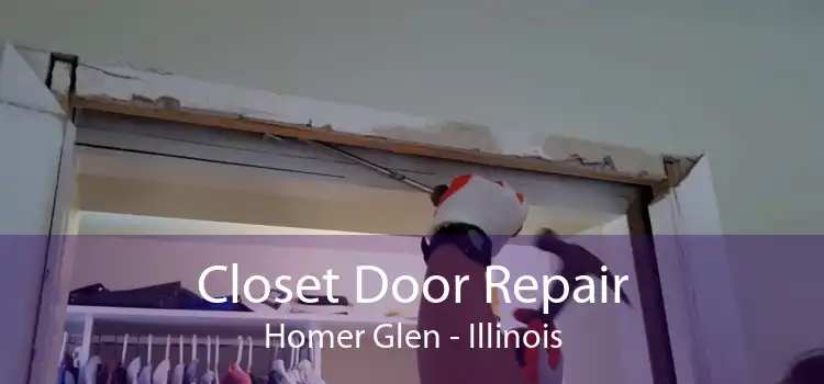 Closet Door Repair Homer Glen - Illinois