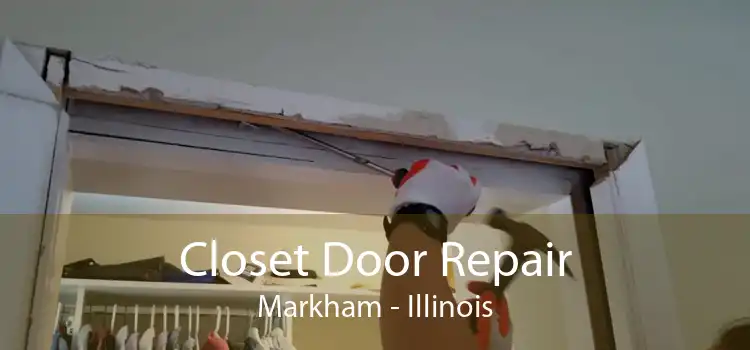 Closet Door Repair Markham - Illinois