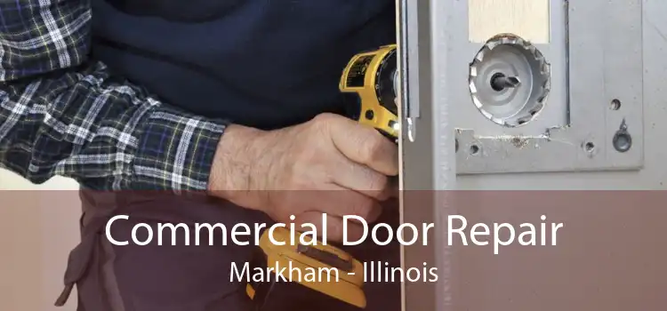 Commercial Door Repair Markham - Illinois