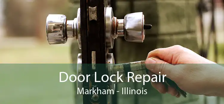 Door Lock Repair Markham - Illinois