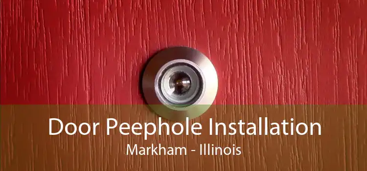 Door Peephole Installation Markham - Illinois