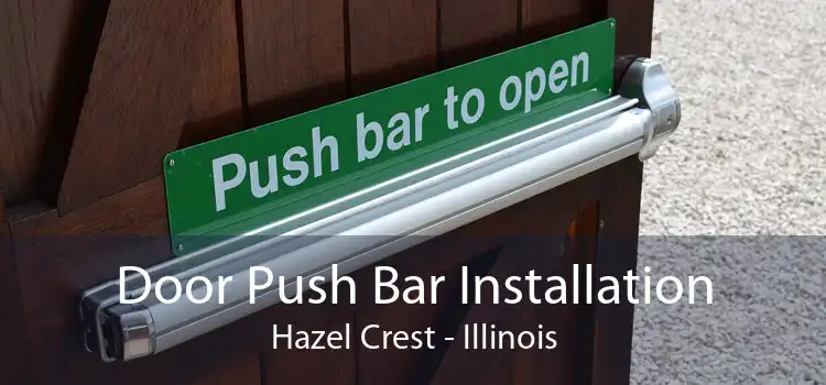 Door Push Bar Installation Hazel Crest - Illinois