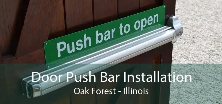 Door Push Bar Installation Oak Forest - Illinois