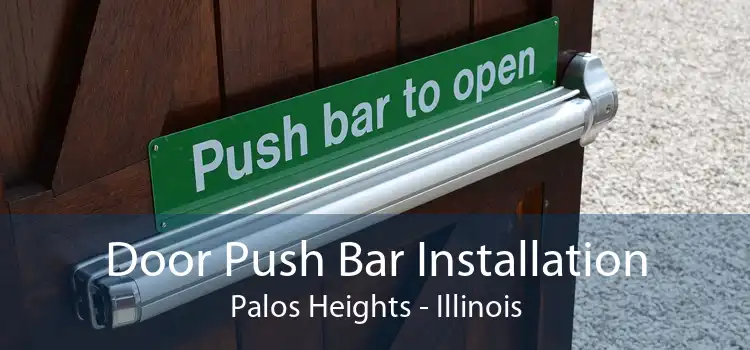 Door Push Bar Installation Palos Heights - Illinois