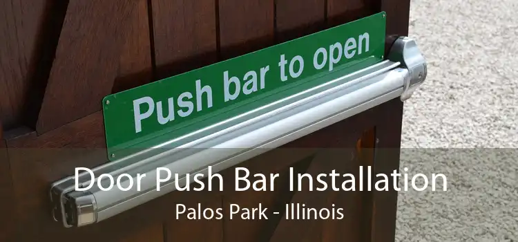 Door Push Bar Installation Palos Park - Illinois