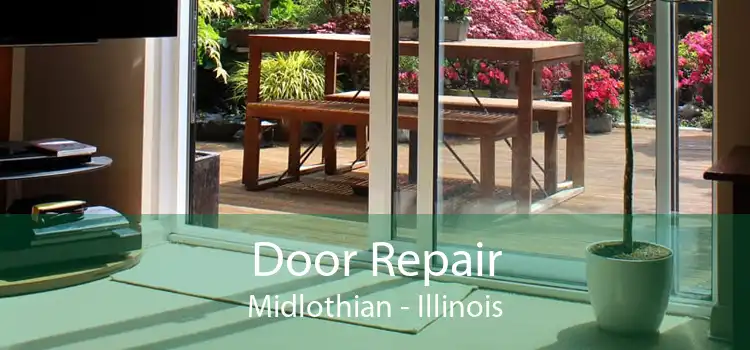 Door Repair Midlothian - Illinois