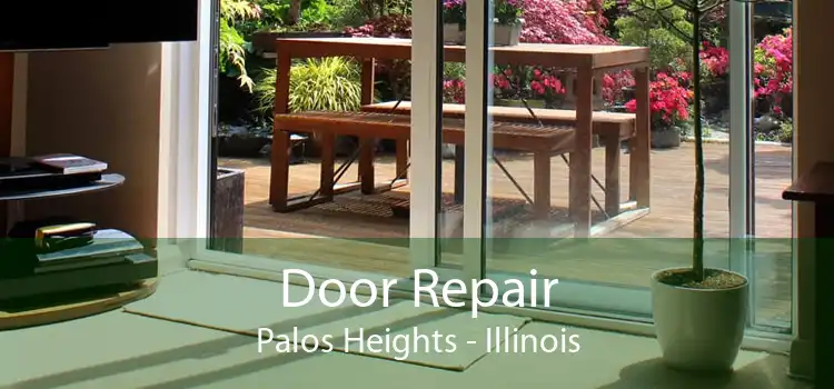 Door Repair Palos Heights - Illinois