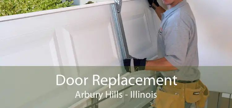 Door Replacement Arbury Hills - Illinois