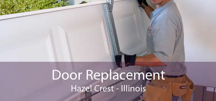 Door Replacement Hazel Crest - Illinois