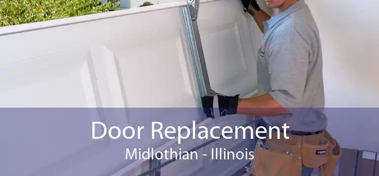 Door Replacement Midlothian - Illinois