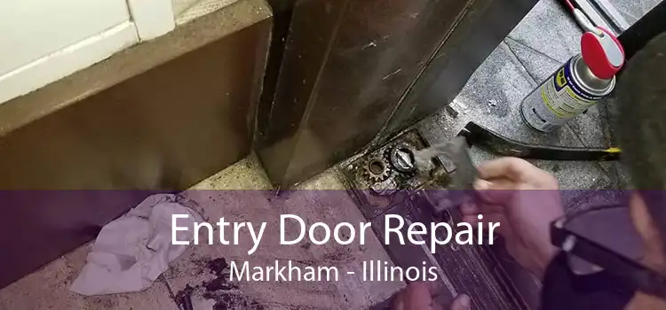 Entry Door Repair Markham - Illinois