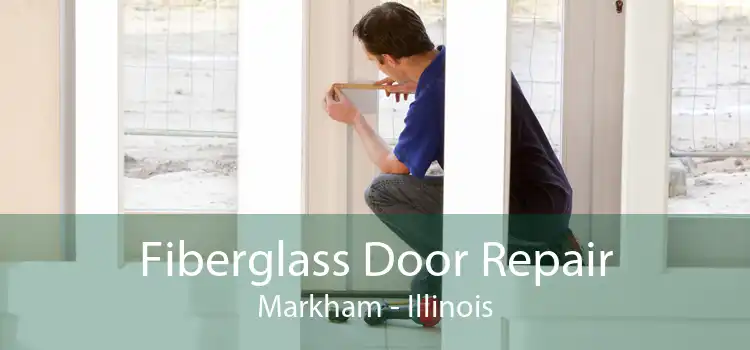 Fiberglass Door Repair Markham - Illinois