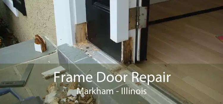 Frame Door Repair Markham - Illinois