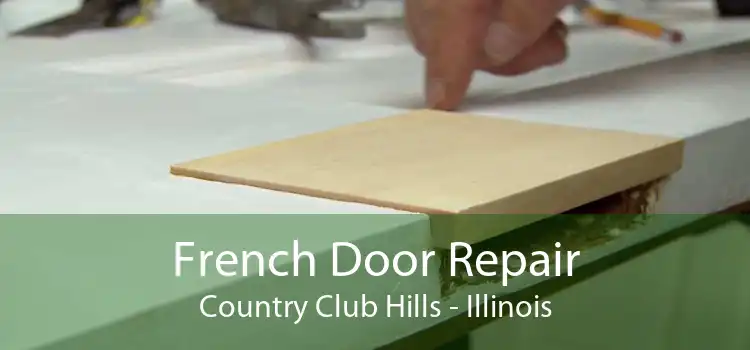 French Door Repair Country Club Hills - Illinois