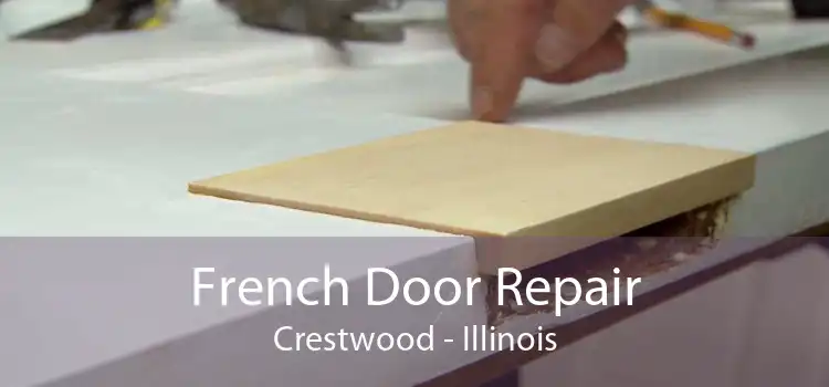 French Door Repair Crestwood - Illinois