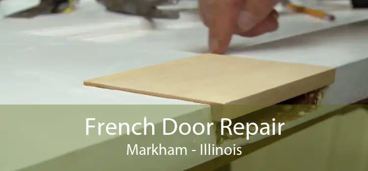 French Door Repair Markham - Illinois