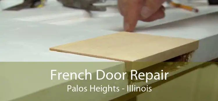 French Door Repair Palos Heights - Illinois