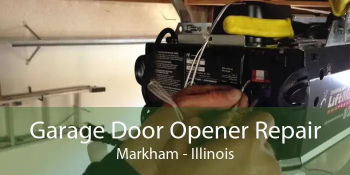 Garage Door Opener Repair Markham - Illinois