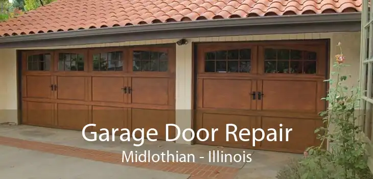 Garage Door Repair Midlothian - Illinois