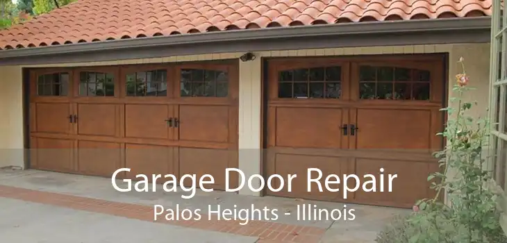 Garage Door Repair Palos Heights - Illinois