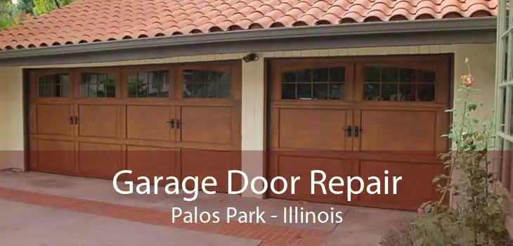 Garage Door Repair Palos Park - Illinois