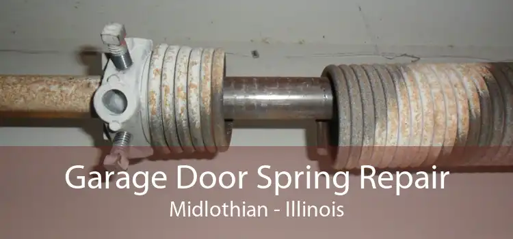 Garage Door Spring Repair Midlothian - Illinois