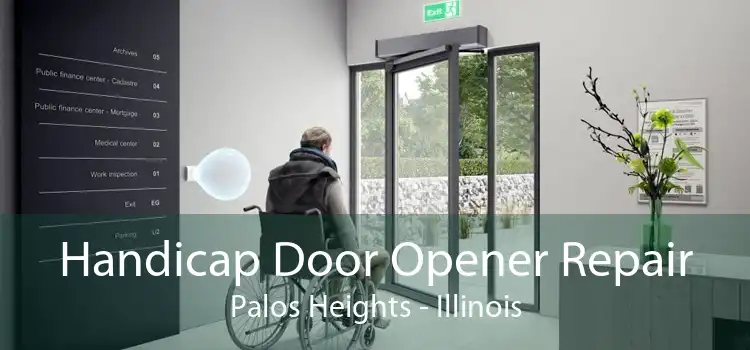 Handicap Door Opener Repair Palos Heights - Illinois