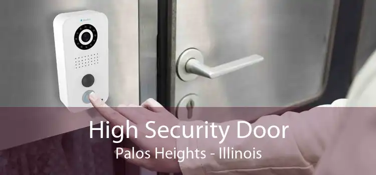 High Security Door Palos Heights - Illinois