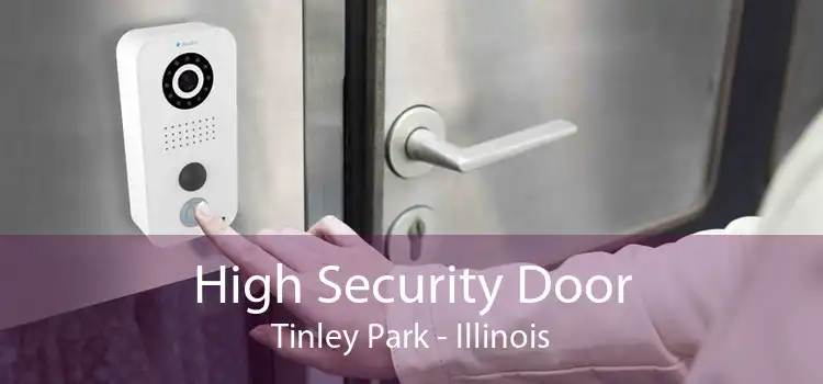 High Security Door Tinley Park - Illinois