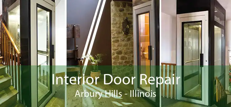 Interior Door Repair Arbury Hills - Illinois