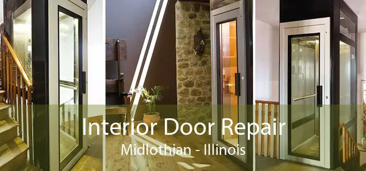 Interior Door Repair Midlothian - Illinois