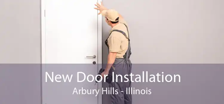 New Door Installation Arbury Hills - Illinois