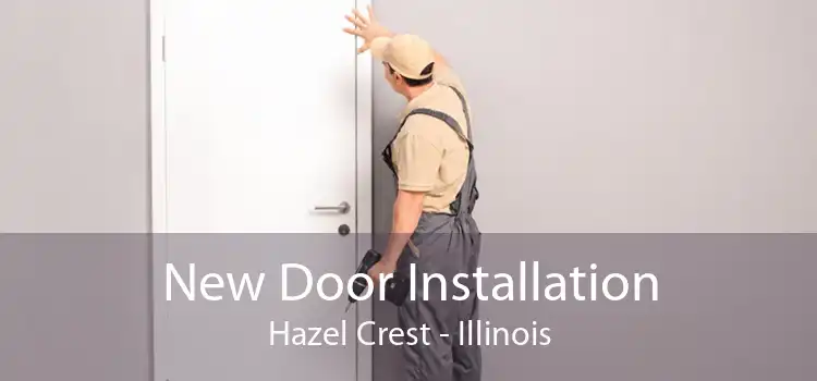 New Door Installation Hazel Crest - Illinois