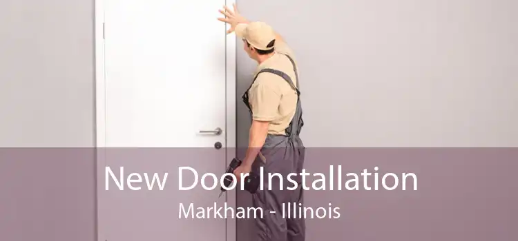 New Door Installation Markham - Illinois