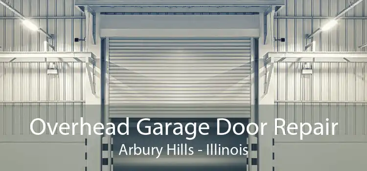 Overhead Garage Door Repair Arbury Hills - Illinois