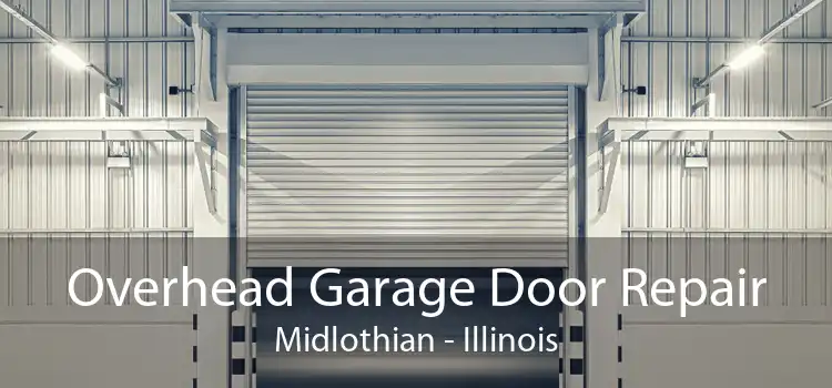 Overhead Garage Door Repair Midlothian - Illinois