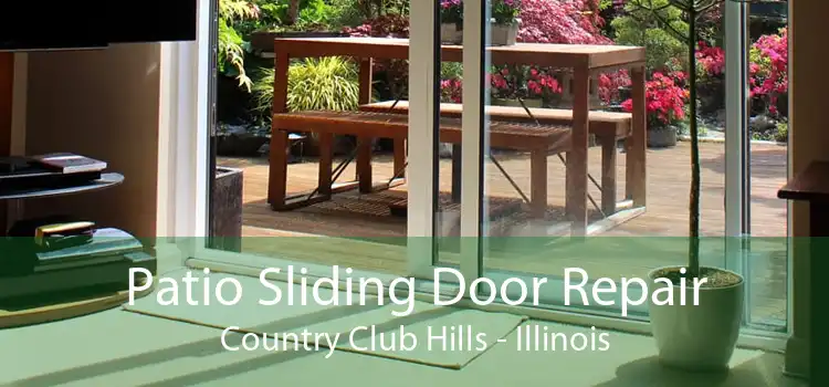 Patio Sliding Door Repair Country Club Hills - Illinois