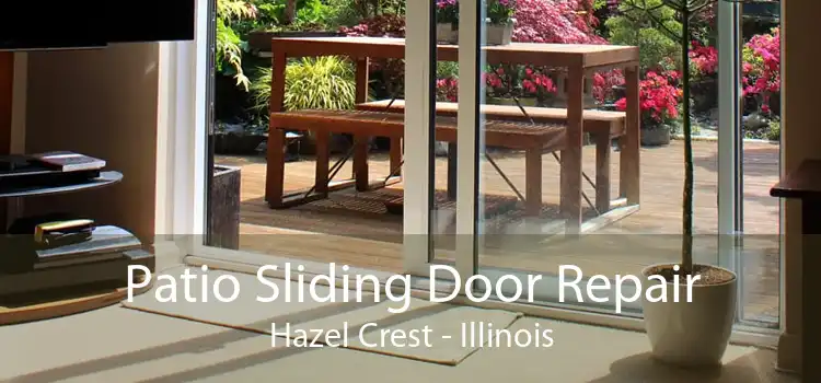 Patio Sliding Door Repair Hazel Crest - Illinois