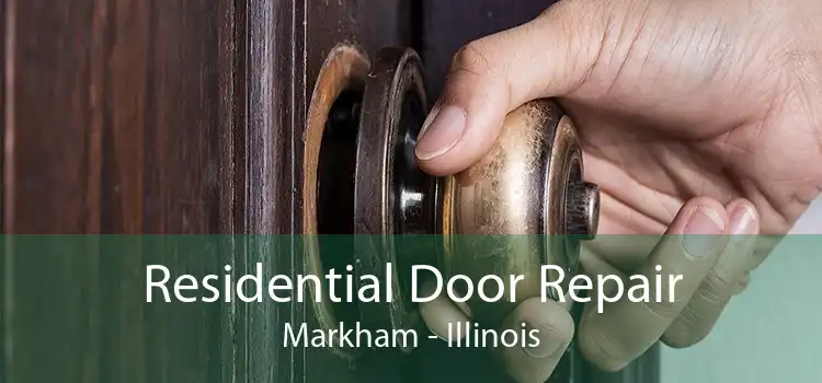 Residential Door Repair Markham - Illinois