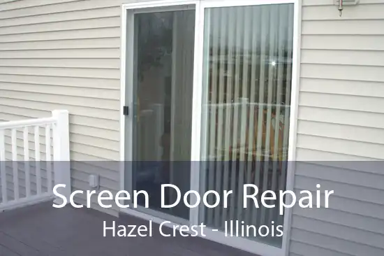 Screen Door Repair Hazel Crest - Illinois