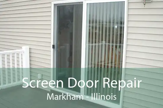 Screen Door Repair Markham - Illinois