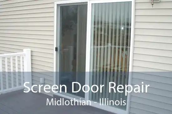 Screen Door Repair Midlothian - Illinois