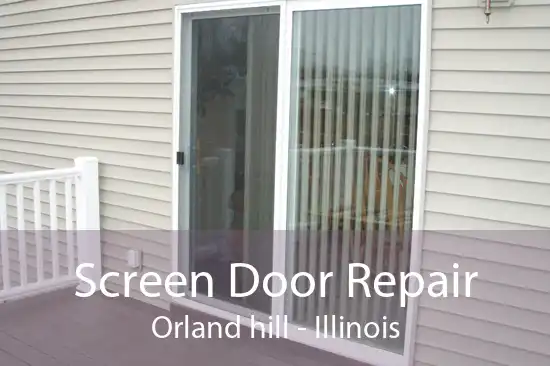 Screen Door Repair Orland hill - Illinois